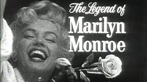 The Legend of Marilyn Monroe