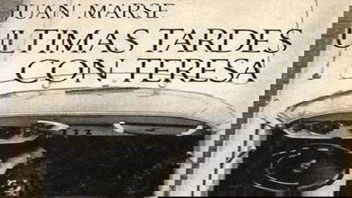 Últimas tardes con Teresa