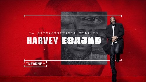 Informe+. La extraordinaria vida de Harvey Esajas