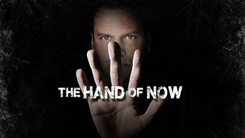 The Hand of Now