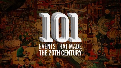 The 101 Events That Made The 20th Century