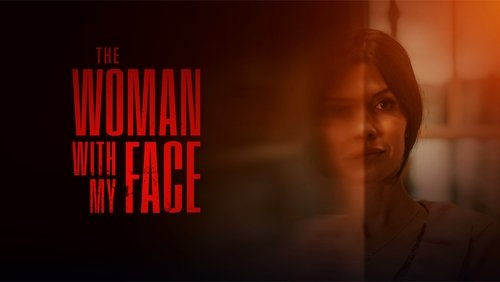 The Woman with My Face