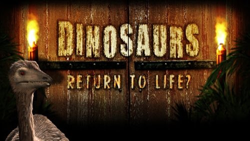 Dinosaurs: Return to Life?