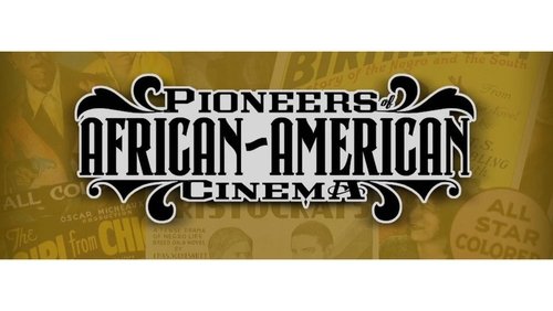 Pioneers of African-American Cinema