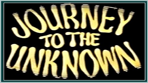 Journey to the Unknown