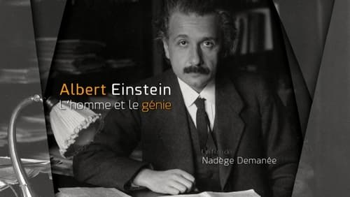 Albert Einstein: l'homme et le génie