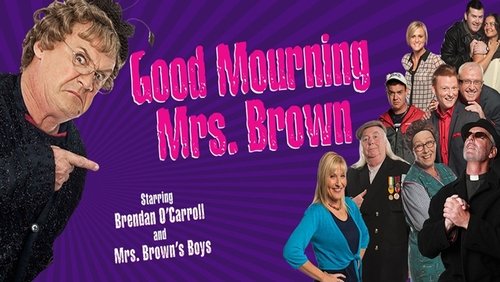 Mrs. Brown's Boys Live Tour: Good Mourning Mrs. Brown