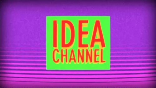 PBS Idea Channel