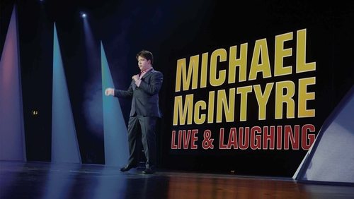 Michael McIntyre: Live & Laughing
