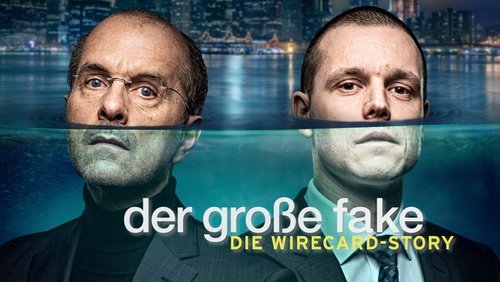 Der große Fake - Die Wirecard-Story