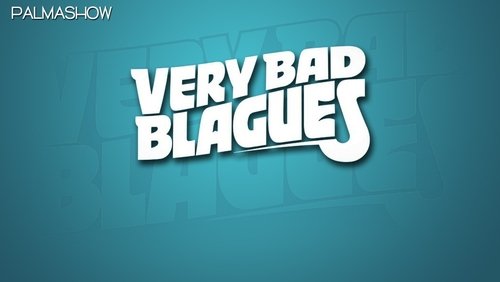 Palmashow - Very Bad Blagues