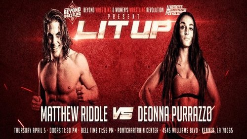 Beyond Wrestling & WWR Present "Lit Up"