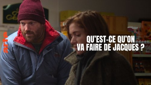 Qu'est-ce qu'on va faire de Jacques ?
