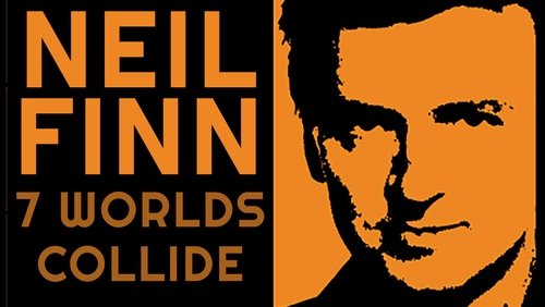 Seven Worlds Collide: Neil Finn & Friends Live at the St. James