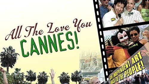 All the Love You Cannes!