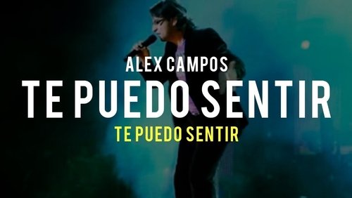 Alex Campos - Te Puedo Sentir (En Vivo)