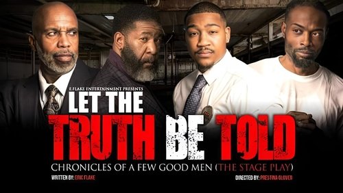Let The Truth Be Told: Chronicles of a Few Good Men