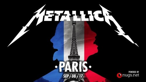 Metallica: Live in Paris, France - Sept 8, 2017