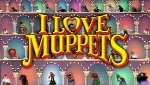 I Love Muppets