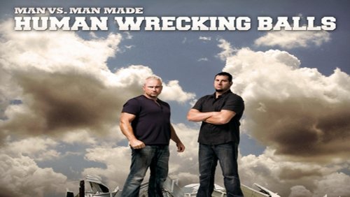 Human Wrecking Balls