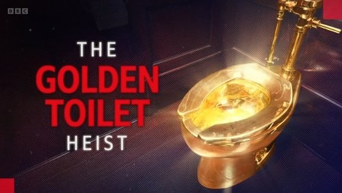 The Golden Toilet Heist