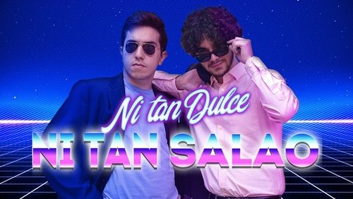 Ni Tan Dulce, Ni tan Salao