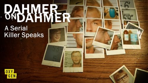 Dahmer on Dahmer: A Serial Killer Speaks