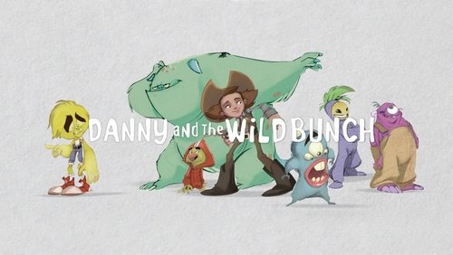 Danny and the Wild Bunch