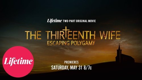 The Thirteenth Wife: Escaping Polygamy, Part 2