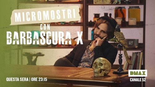 Micromostri con Barbascura X