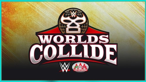 WWE/AAA Worlds Collide 2025