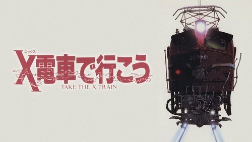 Take the X Train