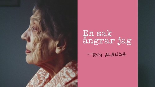 En sak ångrar jag
