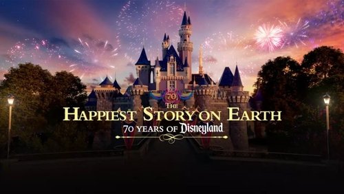 The Happiest Story on Earth: 70 Years of Disneyland