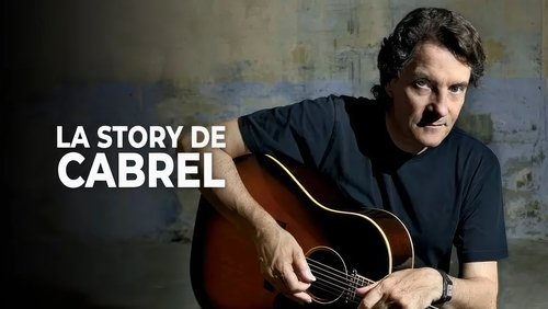 La Story de Francis Cabrel