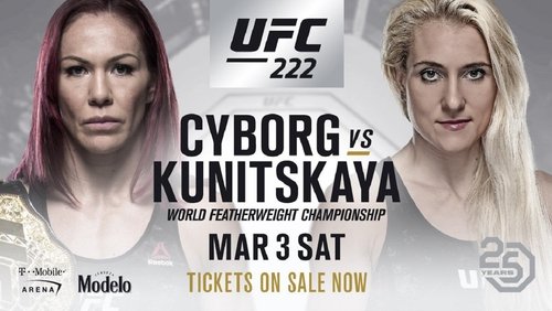 UFC 222: Cyborg vs. Kunitskaya