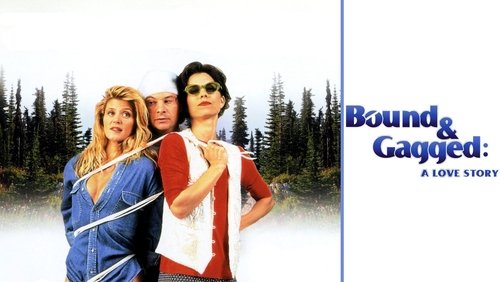 Bound and Gagged: A Love Story