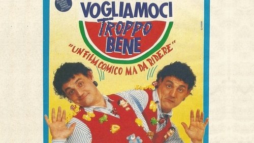 Vogliamoci troppo bene