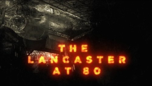 The Lancaster Bomber at 80 with David Jason