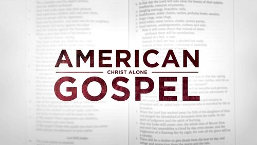 American Gospel: Christ Alone
