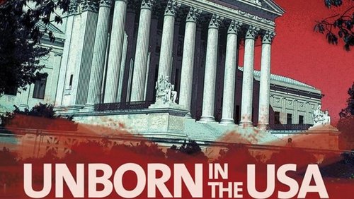 Unborn in the USA: Inside the War on Abortion