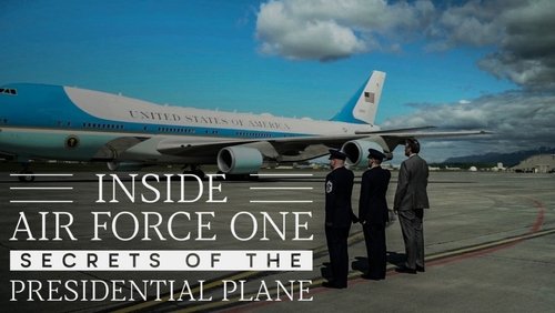 Inside Air Force One: Secrets of the Presidential Plane