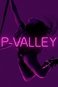 P-Valley