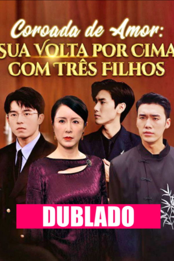Pôster de Coroada de Amor Sua Volta por Cima com Tres Filhos (2025)