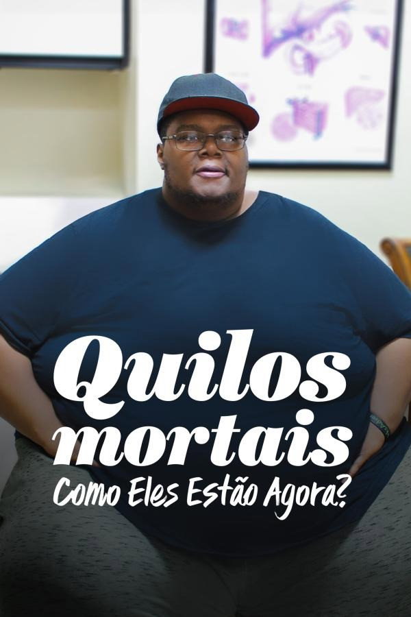 Pôster de Quilos Mortais: Como Eles Estão Agora? (2015)