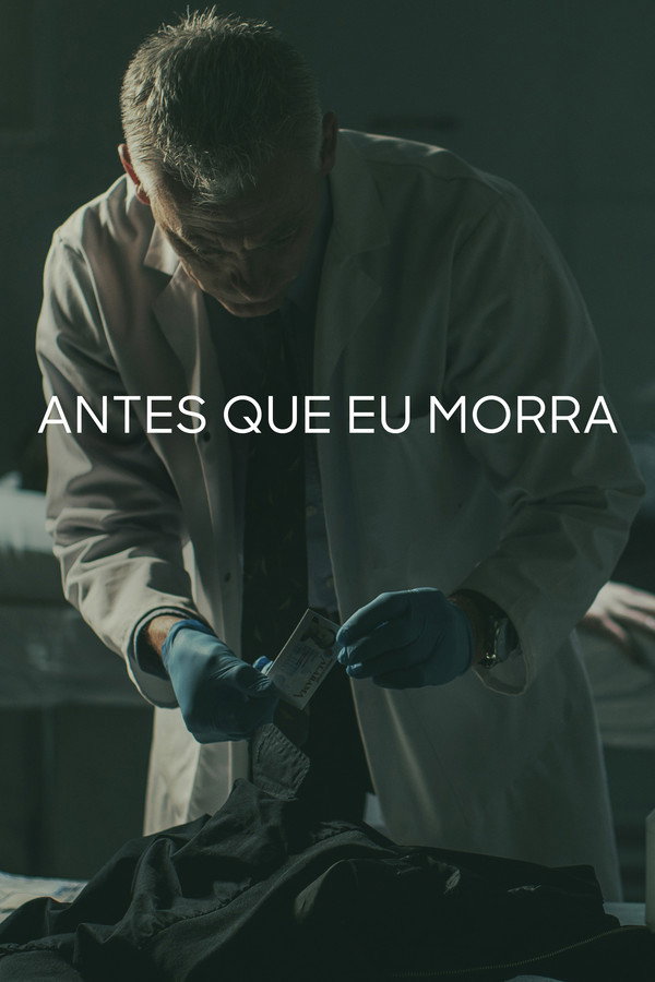 Pôster de Antes Que Eu Morra (2019)