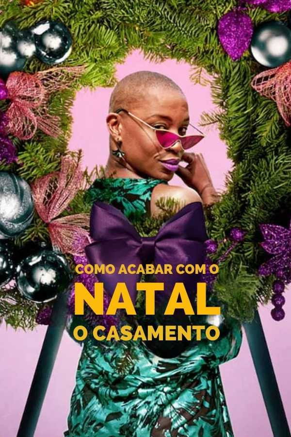 Pôster de Como Acabar Com o Natal: O Casamento (2020)