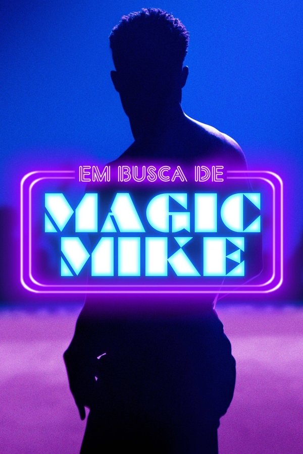Pôster de Em Busca de Magic Mike (2022)