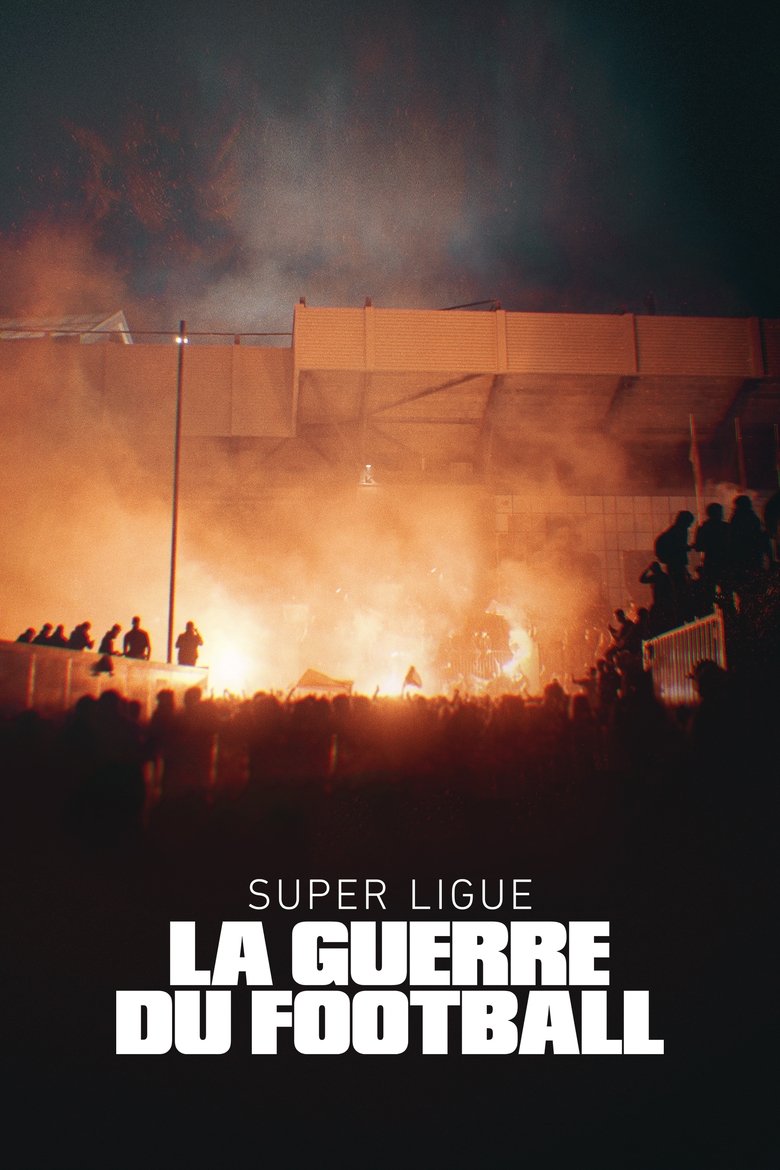 Super Ligue : la guerre du football Super Ligue : la guerre du football