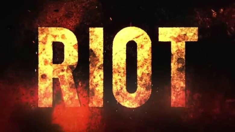 Watch Riot | Full Movie